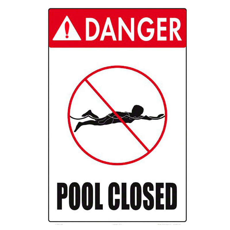 12 X 18 DANGER POOL CLOSED SIGN