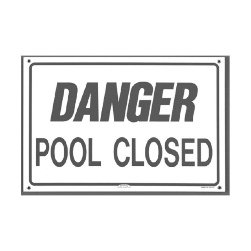 DANGER-POOL CLOSED SIGN