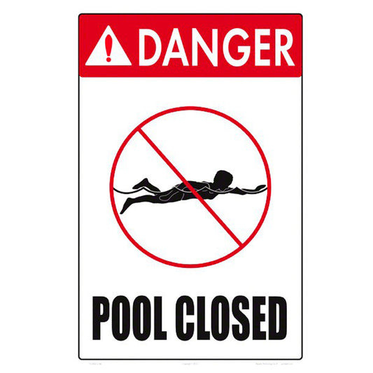 12 X 18 DANGER POOL CLOSED SIGN