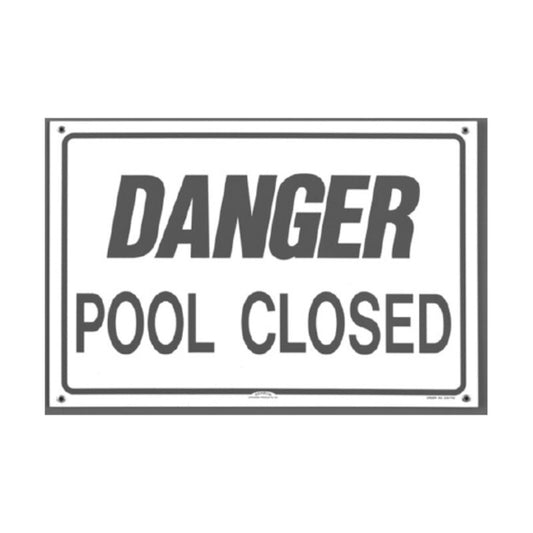 DANGER-POOL CLOSED SIGN
